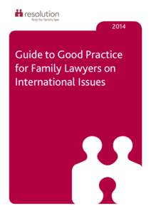 2014  Guide to Good Practice for Family Lawyers on International Issues