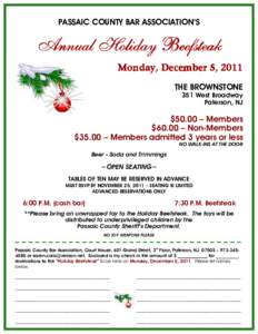 PASSAIC COUNTY BAR ASSOCIATION’S  Annual Holiday Beefsteak Monday, December 5, 2011 THE BROWNSTONE 351 West Broadway