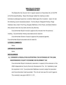 MINUTES OF COUNCIL NOVEMBER 26, 2013 The Batesville City Council met in regular session on November 26, at 5:30 PM at the Municipal Building. Mayor Elumbaugh called the meeting to order. Cemetery/Landscape Supervisor Jon