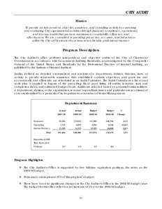 CITY AUDIT Mission To provide an independent, objective assurance, and consulting activity by examining and evaluating City organizational activities through financial, compliance, operational, and revenue audits that pr