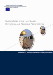 This project is funded by the European Union  Sacred Sites in the Holy Land: Historical and Religious Perspectives  ©Copyright IHJR 2011