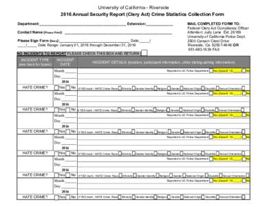 University of California - Riverside 2016 Annual Security Report (Clery Act) Crime Statistics Collection Formm Department:__________________________________________ Extension:_____________ MAIL COMPLETED FORM TO: Federal