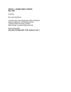 ISRAEL L. ADAMS FAMILY PAPERS Mss[removed]Inventory By Luana Henderson Louisiana and Lower Mississippi Valley Collections Special Collections, Hill Memorial Library