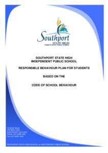 SOUTHPORT STATE HIGH INDEPENDENT PUBLIC SCHOOL RESPONSIBLE BEHAVIOUR PLAN FOR STUDENTS BASED ON THE CODE OF SCHOOL BEHAVIOUR