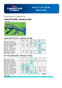 Lane Cove Ferry Timetable Timetable effective 18 September 2014 LANE COVE FERRY – Monday to Friday