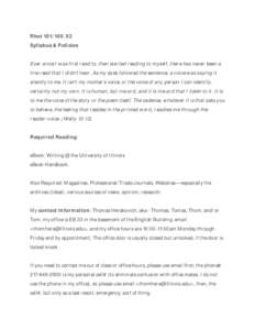 RhetX2 Syllabus & Policies Ever since I was first read to, then started reading to myself, there has never been a line read that I didn’t hear. As my eyes followed the sentence, a voice was saying it silently 