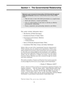 Section 1: The Governmental Relationship Maintain a governmental relationship with Federally Recognized tribal governments (American Indian/Alaska Native Policy (FSM 1563)). •