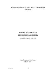 CALIFORNIA PUBLIC UTILITIES COMMISSION Water Division FORMATION OF WATER DISTRICTS IN CALIFORNIA Standard Practice U-62-W