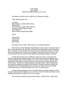 CARC Meeting June 20, 2003 Nebraska State Office Building, Lower Level A The meeting was called to order at 10:00 a.m. by Chairman Greg Ibach. CARC members present were: