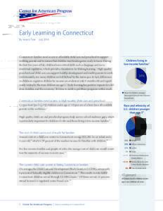 Early Learning in Connecticut By Jessica Troe JulyConnecticut families need access to affordable child care and preschool to support