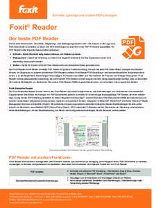 Schnelle, günstige und sichere PDF-Lösungen  Foxit® Reader Der beste PDF Reader Ob Sie eine Verbraucher-, Geschäfts-, Regierungs- oder Bildungsorganisation sind – Sie müssen in der Lage sein, PDF-Dokumente zu erst