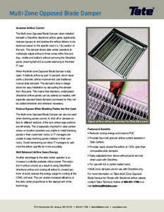 Multi-Zone Opposed Blade Damper Granular Airflow Control The Multi-zone Opposed Blade Damper, when installed beneath a DirectAire directional airflow grate, significantly reduces bypass air and enables the airflow delive