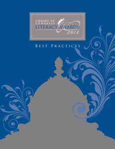 Best Practices  A Preface from John Y. Cole This year marks the debut of three awards presented by the Library of Congress to recognize and support achievements in the field of literacy, both in the United States and ab