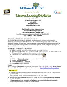 Distance Learning Orientation Joan Weiler [removed[removed]Bldg 4 Room 3D www.mcdowelltech.edu