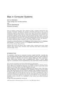Bias in Computer Systems BATYA FRIEDMAN Colby College and The Mina Institute and HELEN NISSENBAUM Princeton University