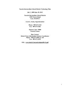 Tuscola Intermediate School District Technology Plan July 1, 2009-June 30, 2012 Tuscola Intermediate School District 1385 Cleaver Road Caro, MI[removed]Carol L. Socha, Superintendent