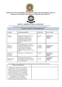   JOMO KENYATTA UNIVERSITY OF AGRICULTURE AND TECHNOLOGY (JKUAT)  Announces the September 2014 intake for the following courses offered at     