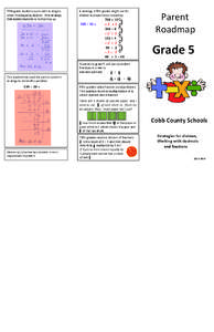 Fifth grade students work with strategies when investigating division. One strategy that assists students is multiplying up. A strategy a fifth grader might use for division is proportional reasoning.