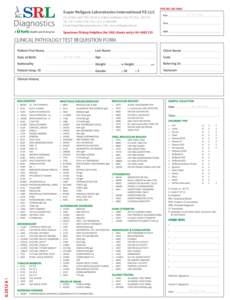 Super Religare Laboratories International FZ-LLC 64, Al Razi, Unit 1007, Block A, Dubai Healthcare City, P.O. Box[removed]Tel: +[removed] | Fax: +[removed]Email: [removed] | URL: www.srldiagnostic