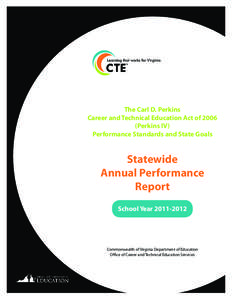 The Carl D. Perkins Career and Technical Education Act of[removed]Perkins IV) Performance Standards and State Goals  Statewide