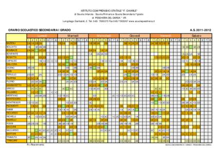 ISTITUTO COMPRENSIVO STATALE “F. CHIARLE” di Scuola Infanzia - Scuola Primaria e Scuola Secondaria I°grado di PESCHIERA DEL GARDA * VR Lungolago Garibaldi, 2. Tel[removed]Fax[removed]www.scuolepeschiera.it