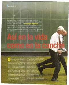 (laves adentro y afuera de la cancha* LC6mo plasmar en la vida cotidiana las ensenanzas que brinda el deporte?Todo 10 que Ie pedimos al atleta nos sirve como seres humanos. A saber: • Tener metas: Hay quienes andan p