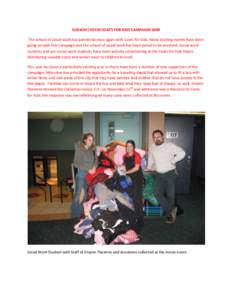 SUBWAY/VOCM COATS FOR KIDS CAMPAIGN 2009 The school of social work has partnered once again with Coats for Kids. Many exciting events have been going on with this campaign and the school of social work has been proud to 