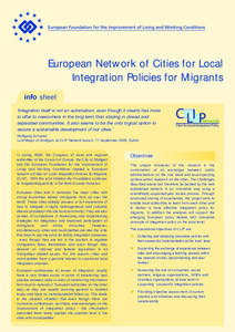 European Network of Cities for Local Integration Policies for Migrants info sheet ‘Integration itself is not an automatism, even though it clearly has more to offer to newcomers in the long term than staying in closed 