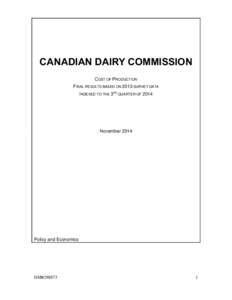 CANADIAN DAIRY COMMISSION COST OF PRODUCTION FINAL RESULTS BASED ON 2013 SURVEY DATA INDEXED TO THE 3RD QUARTER OF[removed]November 2014
