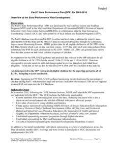 Maryland Part C State Performance Plan (SPP) for[removed]Overview of the State Performance Plan Development: Preparation: The Part C State Performance Plan (SPP) was developed by the Maryland Infants and Toddlers Progr