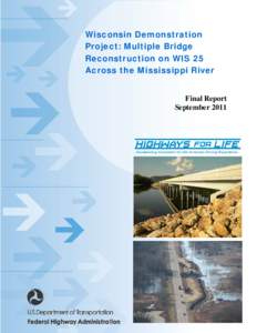 Wisconsin Demonstration Project: Multiple Bridge Reconstruction on WIS 25 Across the Mississippi River