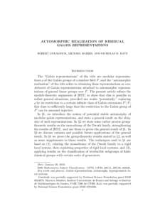 AUTOMORPHIC REALIZATION OF RESIDUAL GALOIS REPRESENTATIONS ROBERT GURALNICK, MICHAEL HARRIS, AND NICHOLAS M. KATZ Introduction The “Galois representations” of the title are modular representations ρ of the Galois gr