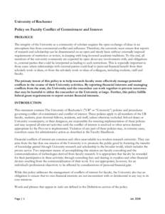 University of Rochester Policy on Faculty Conflict of Commitment and Interest PROLOGUE The integrity of the University as a community of scholars requires the open exchange of ideas in an atmosphere free from commercial 