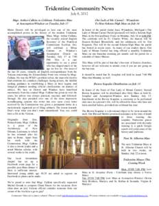 Tridentine Community News July 8, 2012 Msgr. Arthur Calkins to Celebrate Tridentine Mass at Assumption-Windsor on Tuesday, July 17  Our Lady of Mt. Carmel – Wyandotte