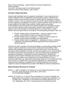 Music Inclusion Strategies: Grade 8 Model Cornerstone Assessments VSA/Accessibility The John F. Kennedy Center for the Performing Arts Alice Anne Darrow, Mary Adamek, Jean Crockett Inclusion in Music Education Students w