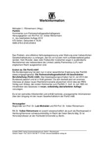 Werkinformation Michalski † / Römermann (Hrsg.) PartGG Kommentar zum Partnerschaftsgesellschaftsgesetz Herausgegeben von RA Prof. Dr. Volker Römermann 4., neu bearbeitete Auflage 2013