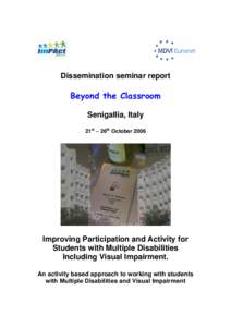 Dissemination seminar report  Beyond the Classroom Senigallia, Italy 21st –26th October 2006