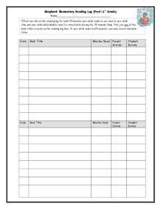 Shepherd Elementary Reading Log (PreK-1st Grade) Name____________________________________ Fill out one line on the reading log for each 15-minutes your child reads or you read to your child. (You and your child will prob