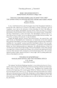 Thursday afternoon,  November MUSIC AND JEWISH IDENTITY Michael Marissen, Swarthmore College, Chair “FOR YOU HAVE BEEN REBELLIOUS AGAINST THE LORD”: THE JEWISH IMAGE IN MENDELSSOHN’S MOSES AND MARX’S MOSE