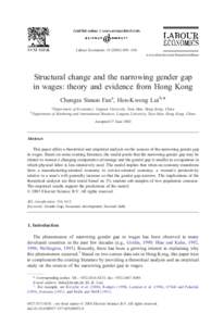 Labour Economics[removed] – 626 www.elsevier.com/locate/econbase Structural change and the narrowing gender gap in wages: theory and evidence from Hong Kong Chengze Simon Fan a, Hon-Kwong Lui b,*