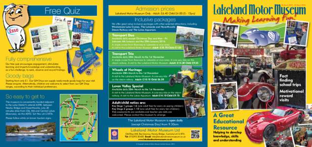 Free Quiz  Admission prices Lakeland Motor Museum Only - Adult: £6.40 Child £[removed]15yrs)  Inclusive packages