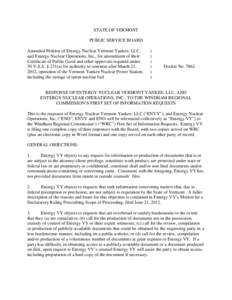 STATE OF VERMONT PUBLIC SERVICE BOARD Amended Petition of Entergy Nuclear Vermont Yankee, LLC, and Entergy Nuclear Operations, Inc., for amendment of their Certificate of Public Good and other approvals required under 30