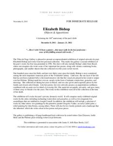 November 8, 2011  FOR IMMEDIATE RELEASE Elizabeth Bishop Objects & Apparitions