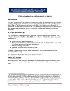 CORE 24/GRADUATION REQUIREMENT REVISIONS BACKGROUND The SBE remains committed to a single college/career ready high school diploma with multiple pathways that prepares students for postsecondary education, the 21st centu