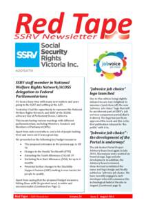 SSRV staff member in National Welfare Rights Network/ACOSS delegation to Federal Parliamentarians It’s been a busy time with many new matters and cases going to the SSAT and settling at the AAT.