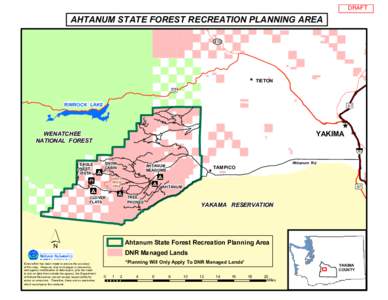 DRAFT  AHTANUM STATE FOREST RECREATION PLANNING AREA 410  ^ TIETON