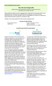 Water & WasteWater Energy Incentives  Get a No-Cost Energy Audit Identify energy saving opportunities that earn you financial incentives AND reduce your monthly power bill. Oregon wastewater utilities have access to no-c