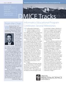 Newsletter of the Department of Medical Informatics and Clinical Epidemiology  Issue 11, Fall 2009 Graduation 2009 ...................... 2 NLM Fellowship Conference .. 3 Faculty Profile ............................ 4