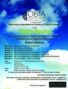 In conjunction with the  Brain Injury Association of Sudbury & District Branch Presents:  A Training Program for Health Care Workers, Caregivers