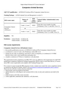 Stage 6 Board Endorsed VET Course Description  Companion Animal Services AQF VET qualification: ACM30410 Certificate III in Companion Animal Services Training Package: ACM10 Animal Care and Management (version 3)